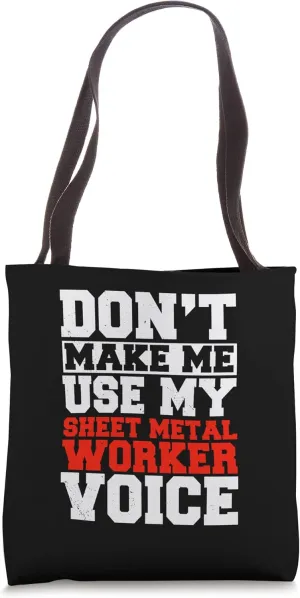 Sheet Metal Worker Voice Blacksmith Metalworking Smith Tote Bag